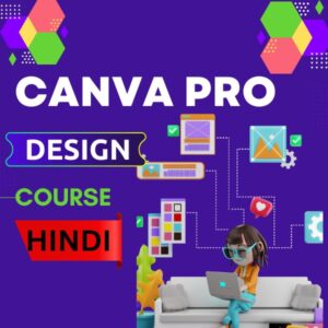 Canva Pro Design Crouse (Hindi)