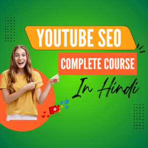 Youtube SEO Complete Course (Hindi)