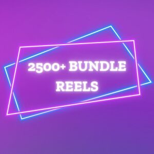 2500+ Reels Bundle