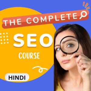 The Complete SEO Course (Hindi)