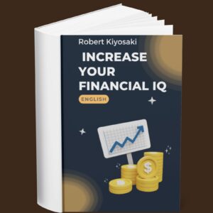 Robert Kiyosaki – Increase Your Financial IQ (English)
