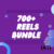 700+ Reels Bundle